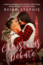 Christmas Debate: a Sweet and Spicy, Older Brother's Best Friend Romance With a Christmas Twist