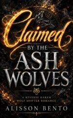 Claimed by the Ash Wolves: a Reverse Harem Wolf Shifter Romance