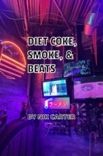 Diet Coke, Smoke, & Beats