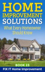 Home Improvement Solutions What Every Homeowner Should Know Book 23
