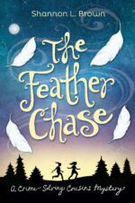 The Feather Chase Crime-solving Cousins Mysteries Book