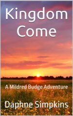 Kingdom Come: a Mildred Budge Adventure Adventures of Mildred Budge Book
