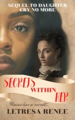 Secrets Within Her: Sequel to Daughter Cry No More