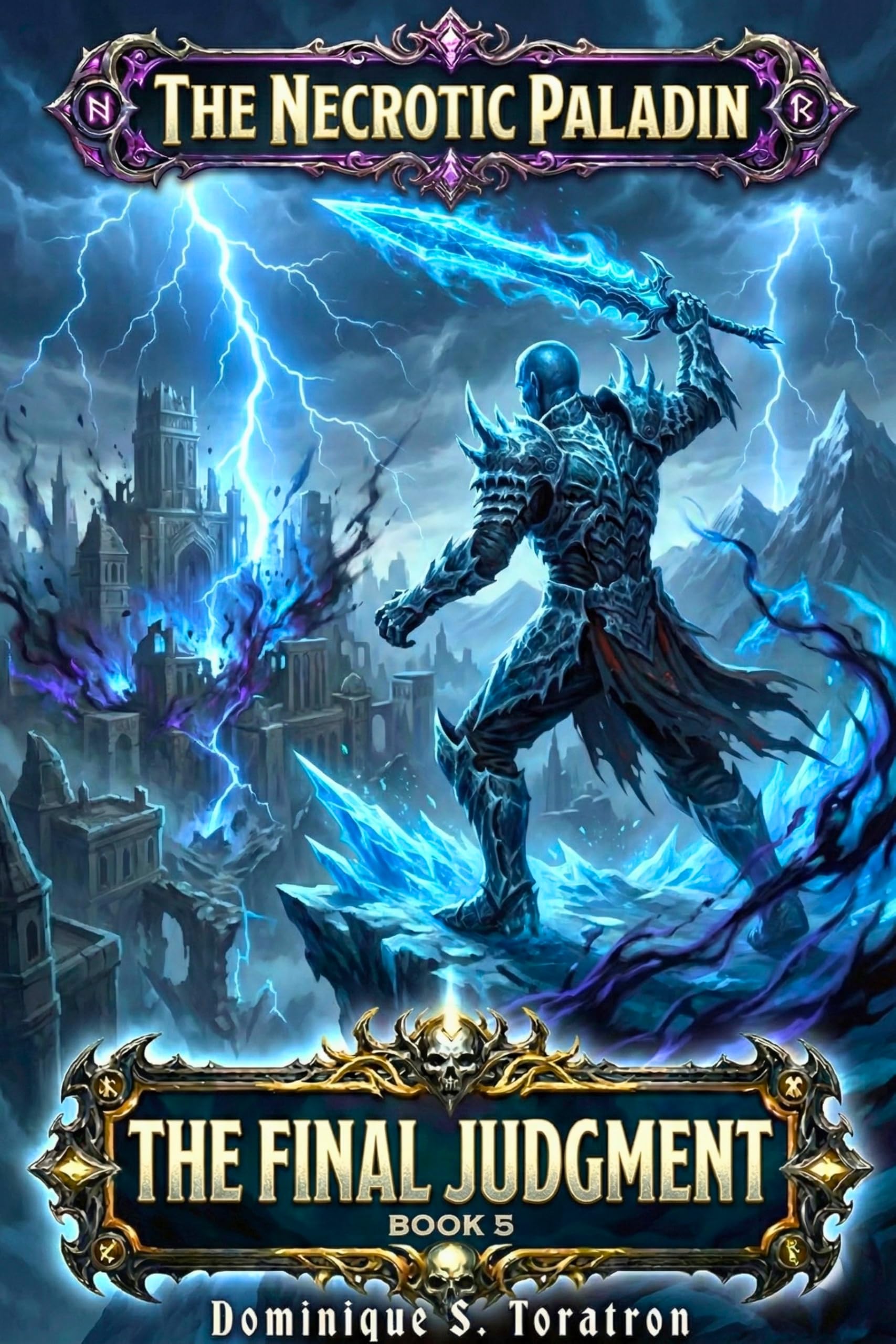 The Necrotic Paladin: the Final Judgment Book 5: a Litrpg Progression Skills Fantasy