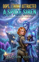 Oops, I Think I Attracted a Space Siren Cosmic Monster Romance Book