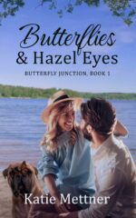 Butterflies and Hazel Eyes: a Small Town Romance With Suspense Butterfly Junction Series Book