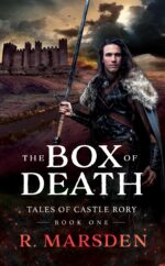 The Box of Death: a Medieval Saga of Love, Legacy and Sacrifice of Castle Rory Book