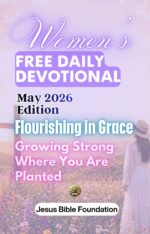 Women’s Free Daily Devotional May 2026 Edition: Flourishing in Grace — Growing Strong Where You Are Planted Women Devotional Book