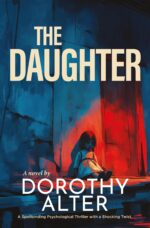 The Daughter: a Spellbiding Psychological Thriller With a Shocking Twist