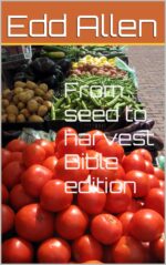 From Seed to Harvest Bible Edition