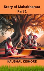 Story of Mahabharata: Part 1 Stories From Puranas and Other Scriptures Book