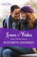 Loaves & Wishes: an Arcadia Valley Romance Family Bakery Book