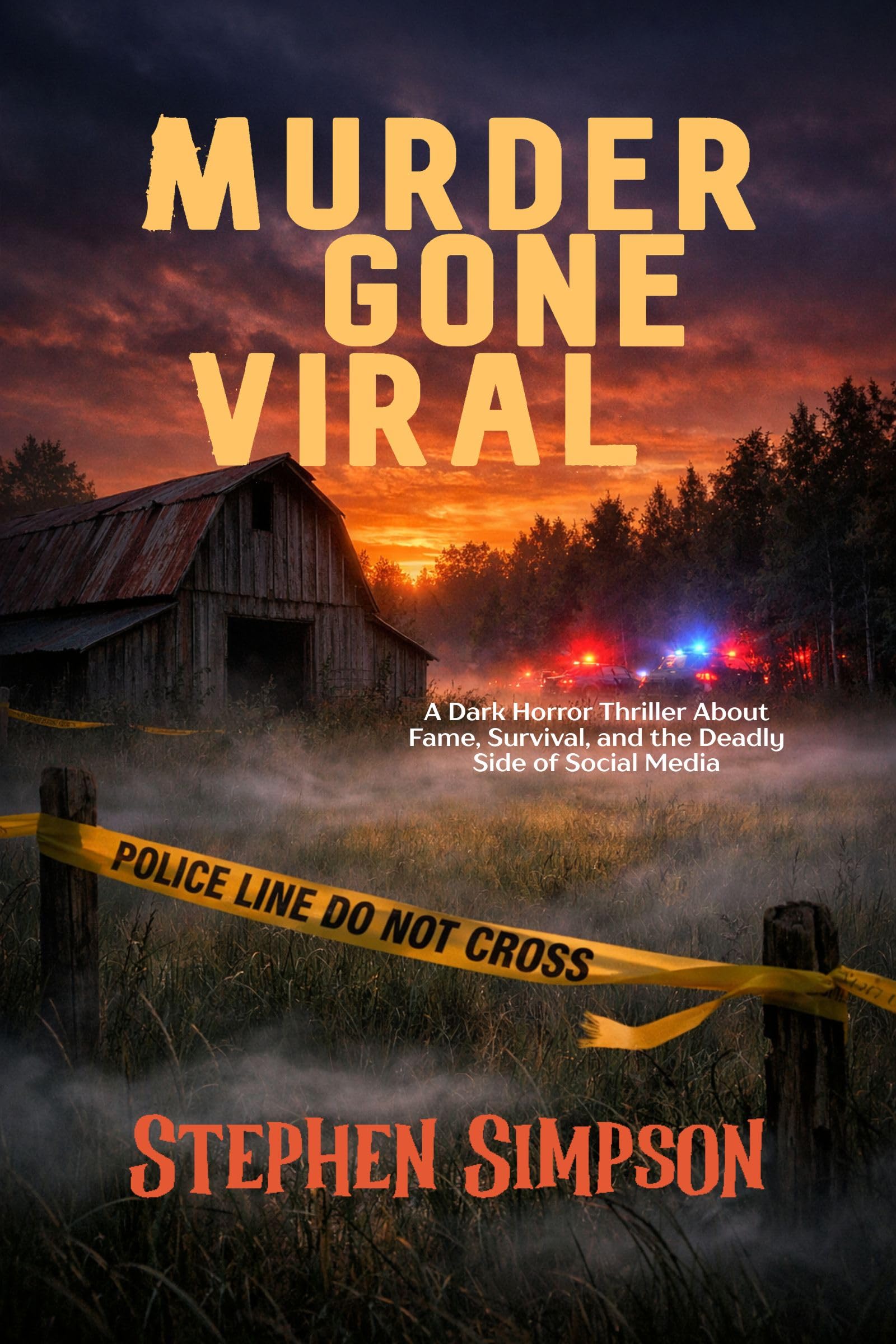 Murder Gone Viral: a Dark Horror Thriller About Fame, Survival, and the Deadly Side of Social Media