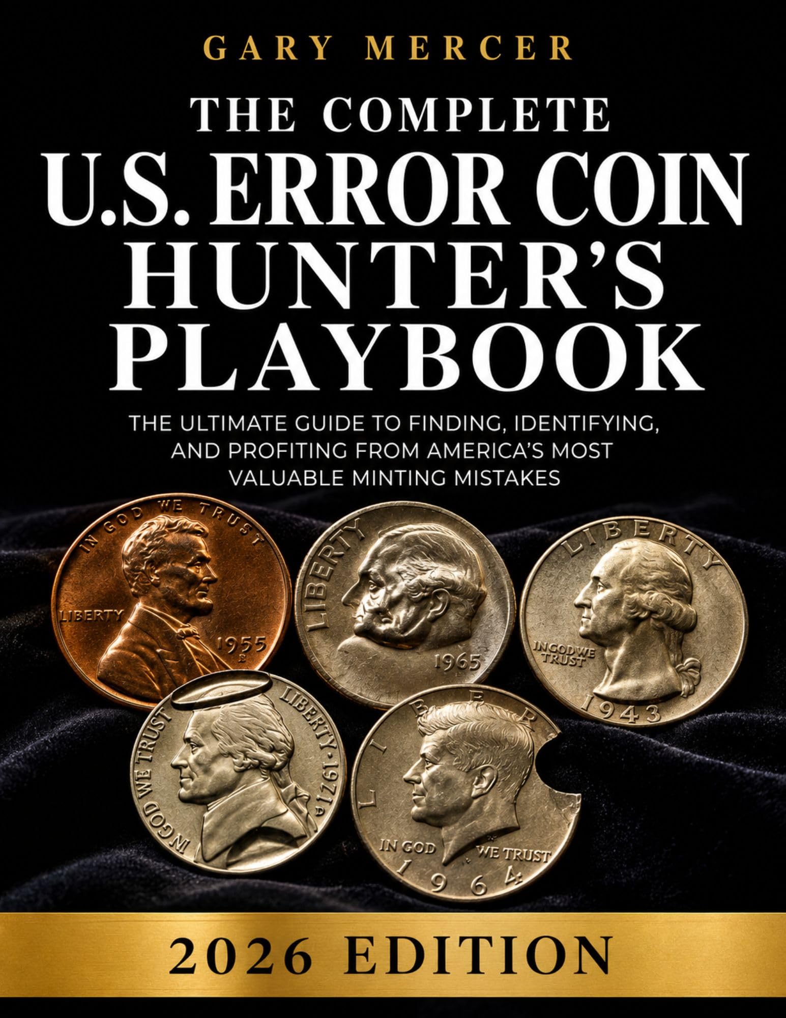The Complete U.s. Error Coin Hunter's Playbook for Beginners 2026-2027