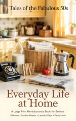 Tales of the Fabulous 50's, Everyday Life at Home: a Large Print Reminiscence Book for Seniors Heartwarming Stories of Milkmen, Sunday Roasts, Laundry ... Care Activities of the Fabulous