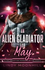 An Alien Gladiator for May Abduction of The