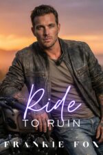 Ride to Ruin: a Dark, Steamy Mc Romance, Second Chances, Brutal Honesty, Insta-love, Possessive Protective Ott Biker, Found Family, Small Town Romance