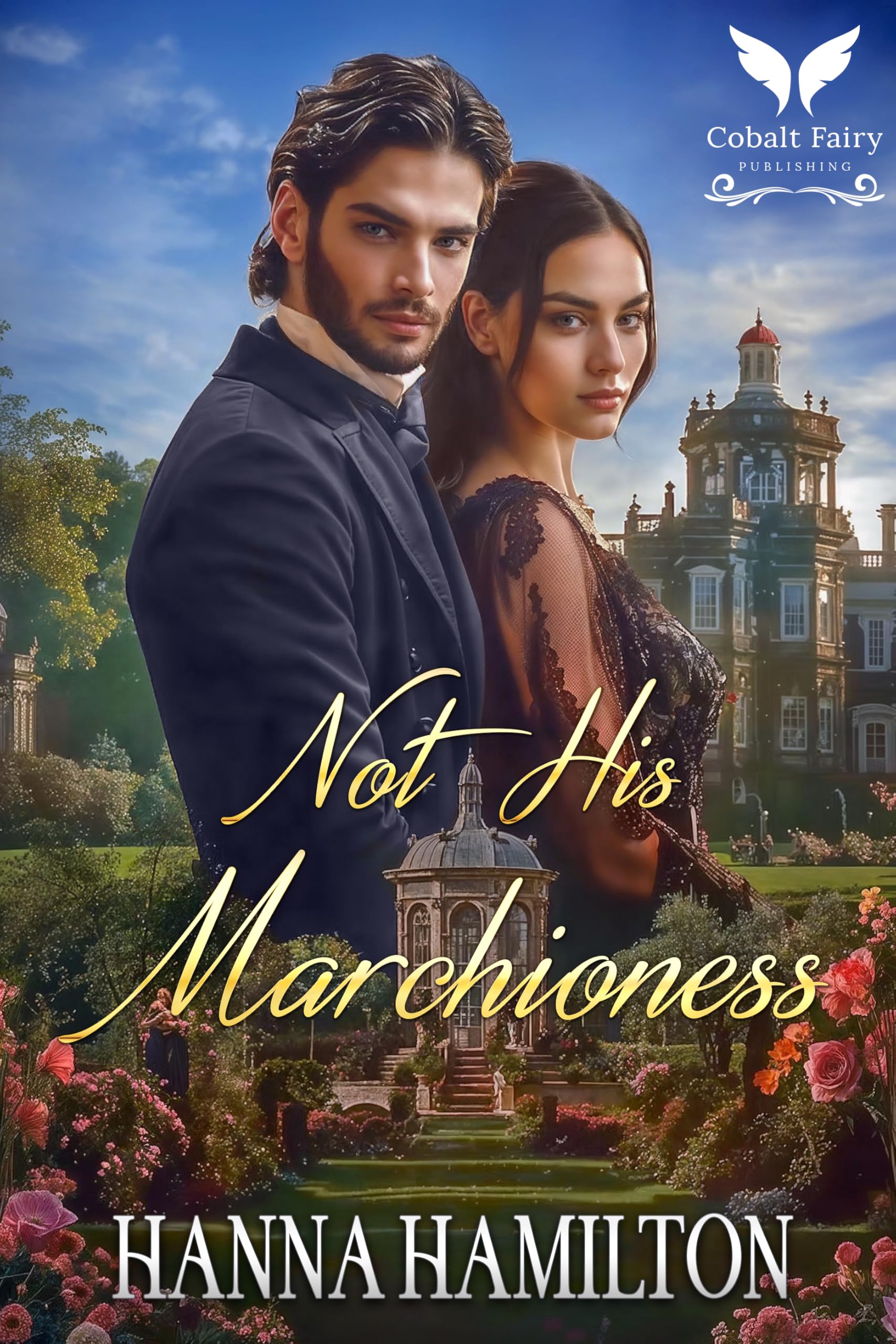 Not His Marchioness: a Historical Regency Romance Novel of the Ton Book ...