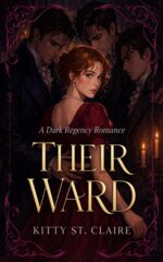 Their Ward: a Dark Regency Romance