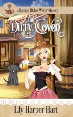 The Dirty Coven Hannah Hickok Witchy Mystery Book