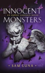 Innocent Monsters: an Orphic Assassin Novel Orphic Assassin Trilogy Book
