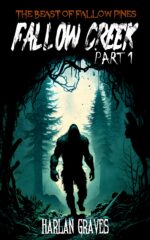 Fallow Creek Part 1: the Beast of Fallow Pines