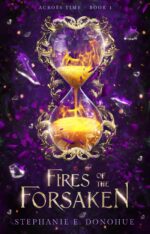 Fires of the Forsaken : Millennial-coded Grumpy X Sunshine Grimdark Fantasy Time Book
