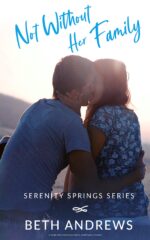 Not Without Her Family: a Single Dad, Enemies to Lovers, Small Town Romance Springs Book