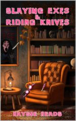 Slaying Exes & Riding Knives