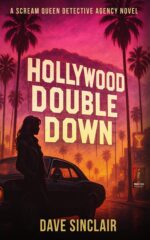 Hollywood Double Down: a Scream Queen Detective Agency Novel Scream Queen Detective