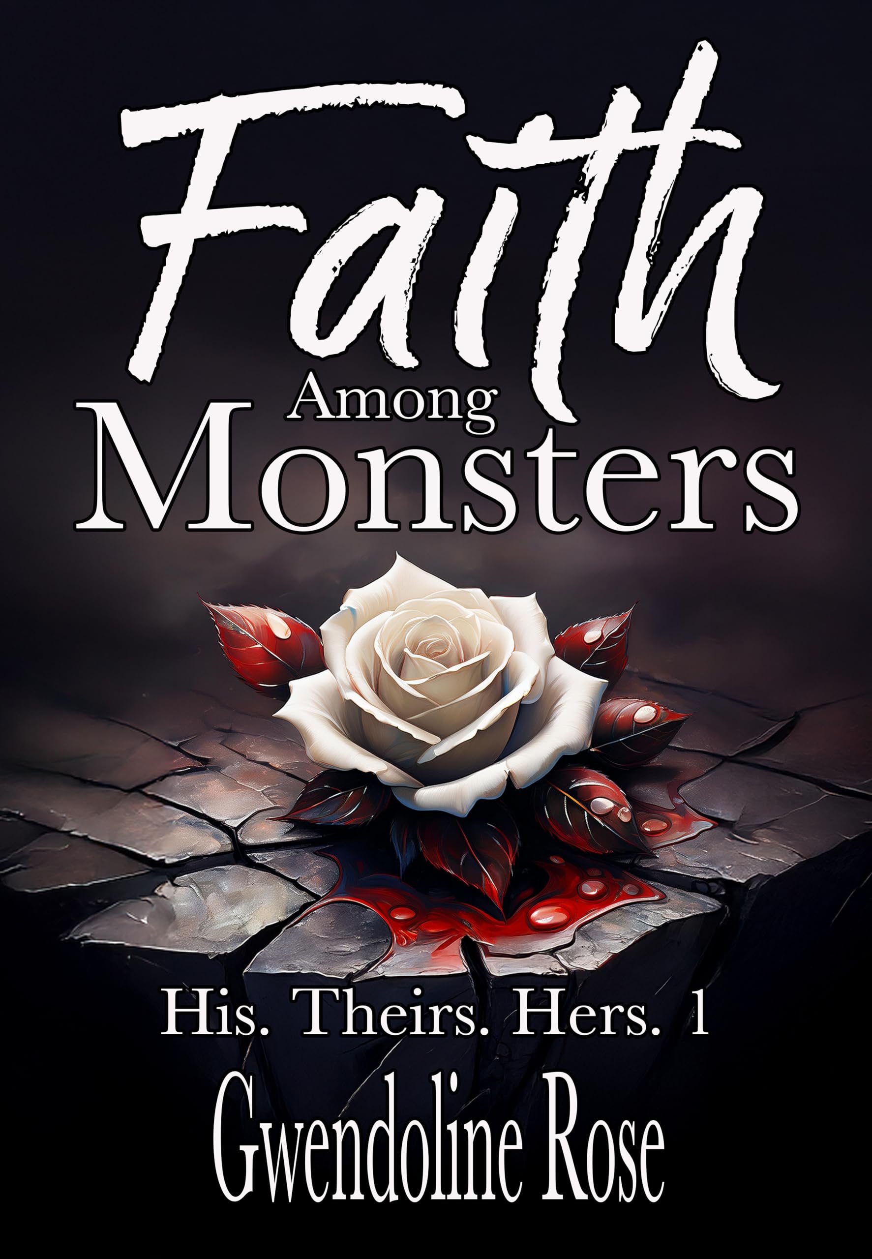 Faith Among Monsters: a Zombie Apocalypse Reverse Harem Romance Theirs. Hers. Book