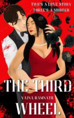 The Third Wheel: a Dark Psychotic Romance Standalone