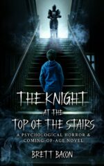 The Knight at the Top of the Stairs: a Supernatural Coming-of-age Horror Novel Set in 1968 New England