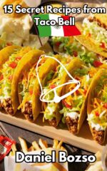 Taco Bell Copycat Cookbook: 15 Secret Recipes You Can Make at Home Burritos, Nachos &