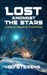 Lost Amongst the Stars: a Parallel Worlds Sci-fi Adventure