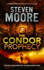 The Condor Prophecy: a Hiram Kane Archaeological Thriller Hiram Kane Archaeological Thriller Series Book