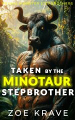 Taken by the Minotaur Stepbrother: a Monster Erotica Short World Monster