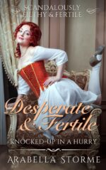 Desperate and Fertile: Knocked-up in a Hurry Filthy &