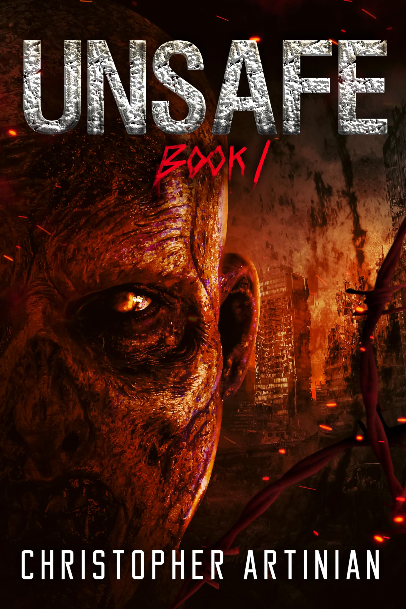 Unsafe: Book 1 of the Post-apocalyptic Zombie Horror Series