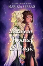 Between Mischief and Magic: a Cozy Fantasy Romance Love X Magic