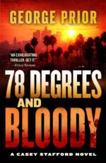 78 Degrees and Bloody Casey Stafford Series Book