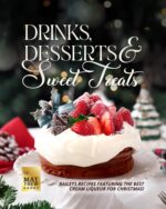 Drinks, Desserts & Sweet Treats: Baileys Recipes Featuring the Best Cream Liqueur for Christmas!