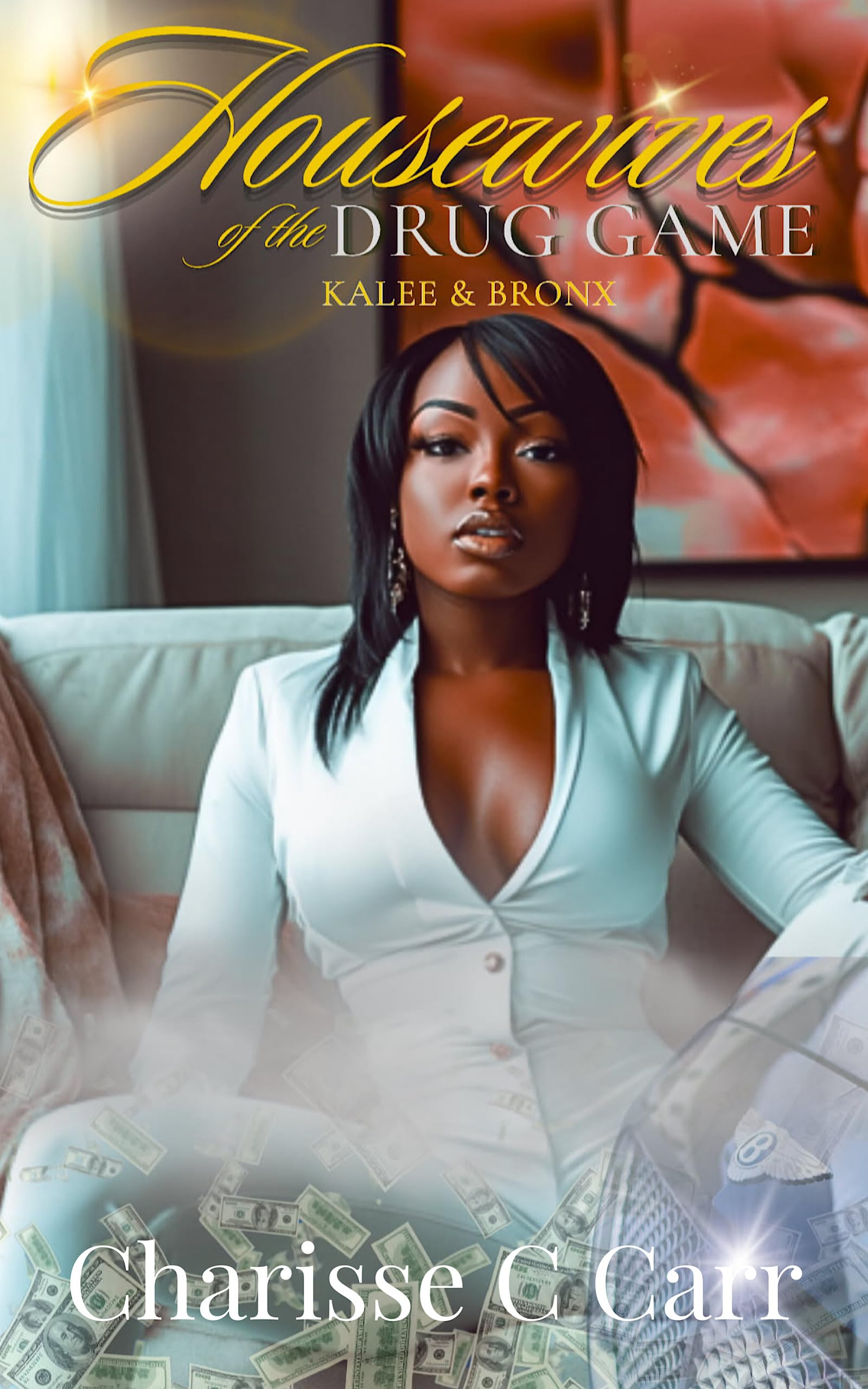 Housewives of the Drug Game: Kalee & Bronx