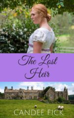 The Lost Heir: a Christian Regency Historical Romance the Castle Gates Book
