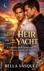 The Heir on the Yacht: a Forbidden M/m Romance of Luxury, Control, and Desire