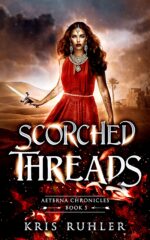 Scorched Threads: a Ya Urban Fantasy Novel Chronicles Book