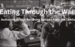 Eating Through the War: Authentic British Rationing Recipes From the 1940s