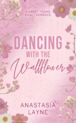 Dancing With the Wallflower Upon A