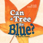 Can a Tree Be Blue? Nature