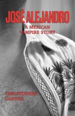José Alejandro: a Mexican Vampire Story